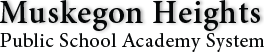 Muskegon Heights Public School Academy System